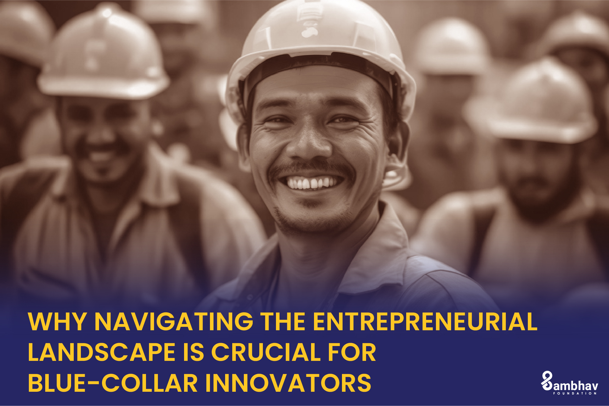 Why Navigating the Entrepreneurial Landscape is Crucial for Blue-Collar Innovators