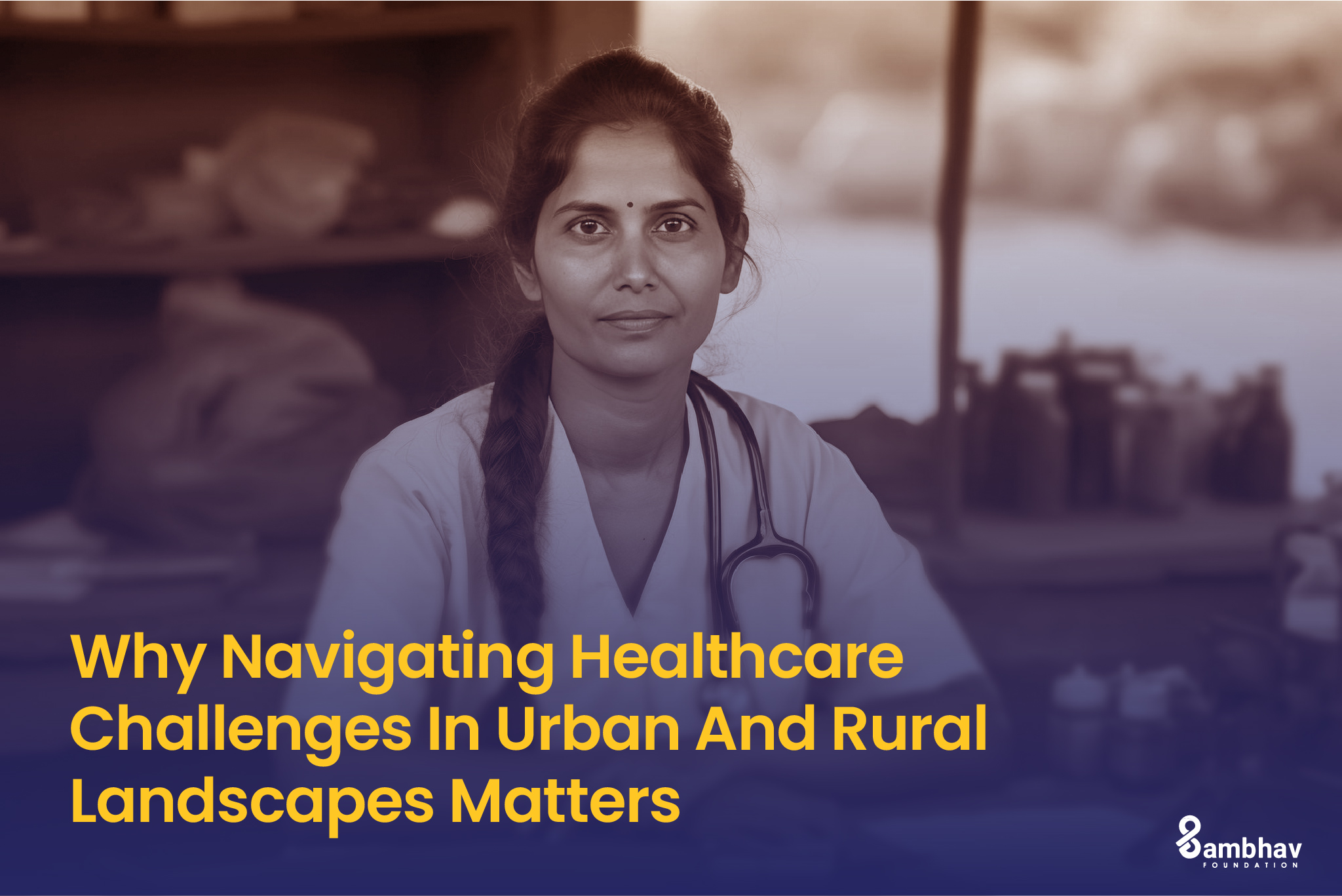 Navigating Healthcare Challenges in Urban and Rural Landscapes