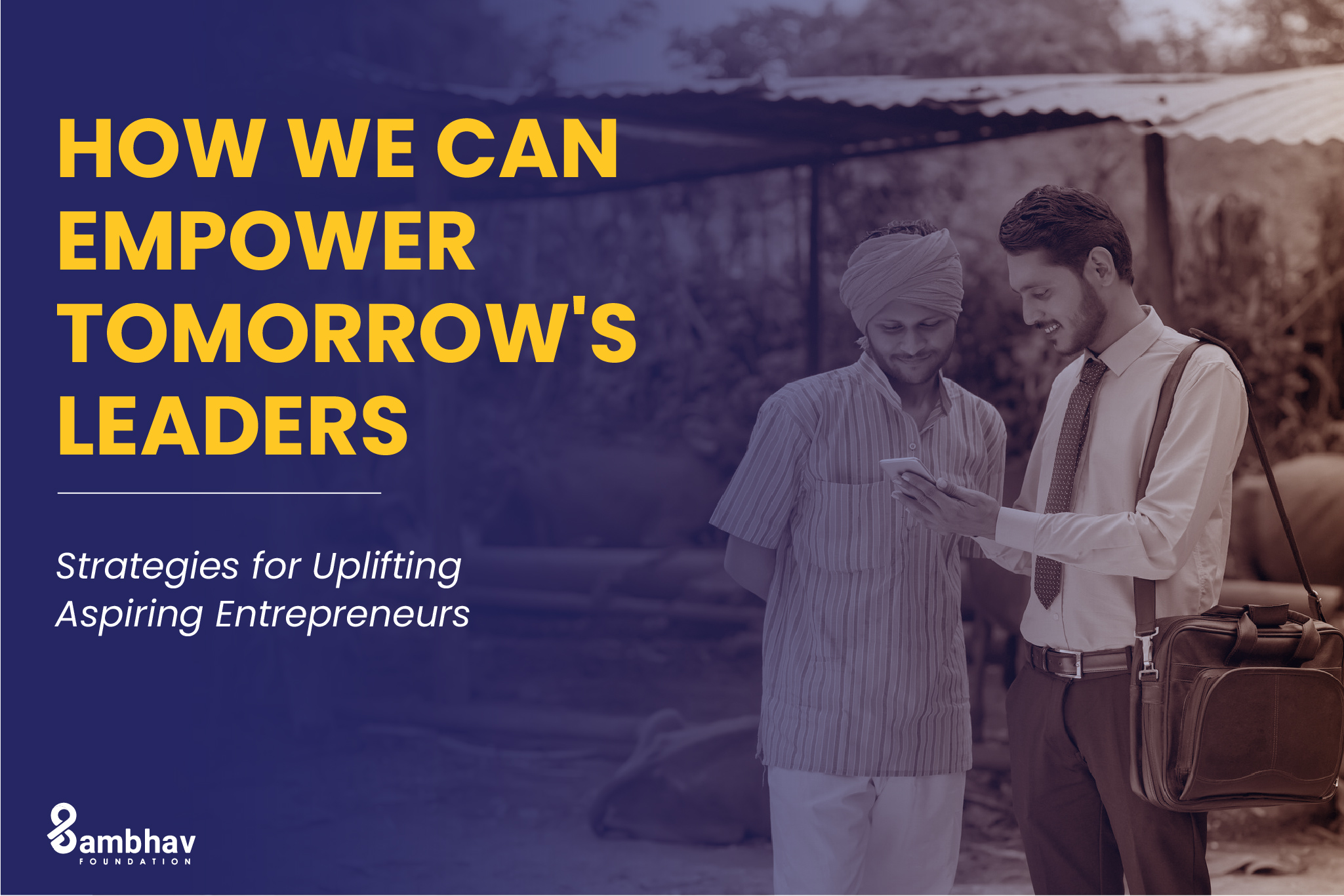 How We Can Empower Tomorrow's Leaders